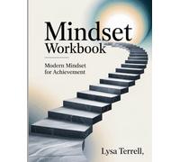 MINDSET WORKBOOK: MODERN MINDSET FOR ACHIEVEMENT