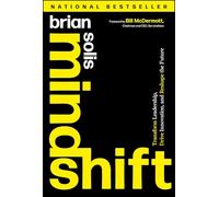 Mindshift: The Art of Embracing Unlimited Possibilities to Become a Visionary Leader