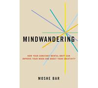 Mindwandering – Comment la dérive mentale améliore l'humeur et stimule la créativité – Balance