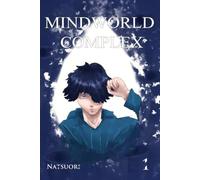 Mindworld Complex - Vol. 1: Una última vez