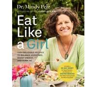 Mindy Pelz Eat Like a Girl (Relié)