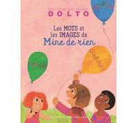 Mine de rien, des mots et des images pour grandir - Colline Faure-Poirée - Gallimard jeunesse - cartonné - Album éveil dès la naissance