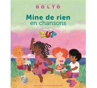Mine de rien en chansons - Catherine Dolto - Gallimard jeunesse - Livre CD - Album éveil dès la naissance CD