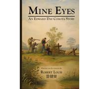 Mine Eyes: An Edward Day Cohota Story