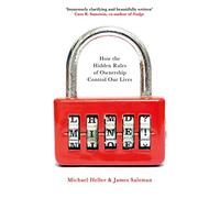 Mine!: How the Hidden Rules of Ownership Control Our Lives