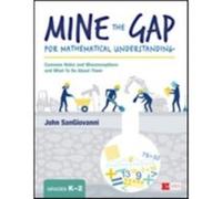 Mine the Gap for Mathematical Understanding Grades K2 by John J. SanGiovanni John J. SanGiovanni (Auteur)