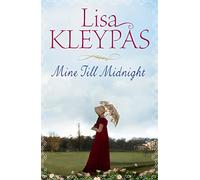 Mine Till Midnight: the first book in the thoroughly romantic bestselling Hathaways series