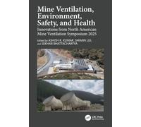 Mine Ventilation, Environment, Safety and Health: Innovations from North American Mine Ventilation Symposium 2025
