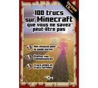 Minecraft : 100 trucs sur Minecraft que vous ne savez peut-être pas, version 1.10 - Guide de jeux vidéo - Dès 8 ans