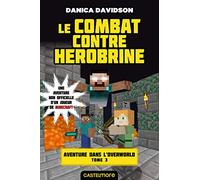 Minecraft - Aventure dans l'Overworld, T3 : Le combat contre Herobrine