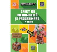 Minecraft. Caiet de informatica si programare 7-11 ani - Tom Bolton, Editie in limba romana