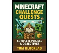 Minecraft Challenge Book: Survive, Build, Conquer - An Unofficial Activity Book for Builders, Adventurers, and Dreamers
