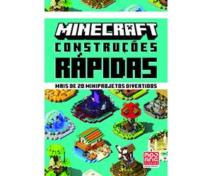 Minecraft: Construções Rápidas: Mais de 20 Miniprojetos Divertidos