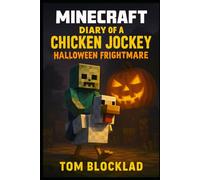 Minecraft: Diary of a Chicken Jockey - Halloween Frightmare: Unofficial Books