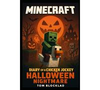 Minecraft: Diary of a Chicken Jockey - Halloween Nightmare: Unofficial Books