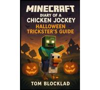 MINECRAFT: Diary of a Chicken Jockey - Halloween Trickster's Guide