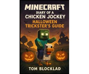 MINECRAFT: Diary of a Chicken Jockey - Halloween Trickster's Guide
