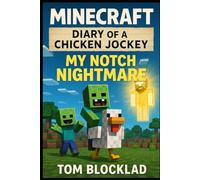 Minecraft: Diary of a Chicken Jockey - My Notch Nightmare: Unofficial Books