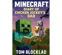 Minecraft: Diary of Chicken Jockey's Dad: Unofficial Books