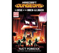 Minecraft Dungeons: The Rise of the Arch-Illager: An Official Minecraft Novel