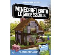Minecraft Earth, Le Guide Essentiel - Un Guide Non Officiel