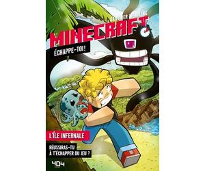 Minecraft - Échappe-toi ! - L'île infernale - Gauthier Wendling - 404 Editions - broché - Livre-jeu