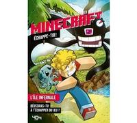 Minecraft – Échappe-toi ! L'île infernale – Livre-jeu – Dès 8 ans – 404 Éditions