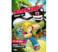 Minecraft - Échappe-toi ! - L'île infernale - Livre jeu - Jeu vidéo - Dès 8 ans