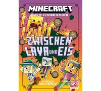 Minecraft Erste Leseabenteuer. Zwischen Lava und Eis: Ein neuer Band der beliebten Minecraft-Reihe | Freundschaft und Action pur! | Viele Bilder, kurzweilige Geschichte - ideal für Leseanfänger