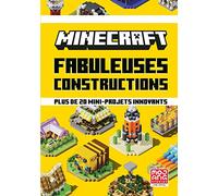 Collectif – Minecraft : Fabuleuses constructions – Plus de 20 mini-projets innovants – Cartonné