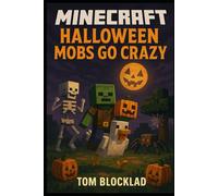 Minecraft: Halloween Mobs Go Crazy: Unofficial Books (Chicken Jockey)