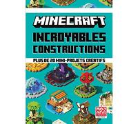 Collectif – Minecraft – Incroyables constructions – Plus de 20 mini-projets créatifs – Cartonné