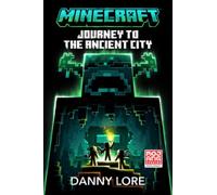Minecraft: Journey to the Ancient City by Lore, Danny [Hardback] NEUF