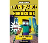 Minecraft - La saga de Herobrine, T2 : La Vengeance de Herobrine - Jim Anotsu - Castelmore - Poche - Roman junior dès 9 ans