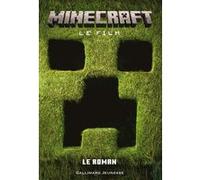 Minecraft, le film - Le roman Collectif (Auteur), Rosalind Elland-Goldsmith (Traduction), David Lewman (Adapté)