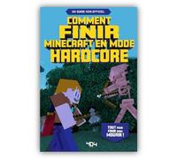 Comment finir Minecraft en mode hardcore - Stéphane Pilet - 404 Editions - broché - Livre-jeu