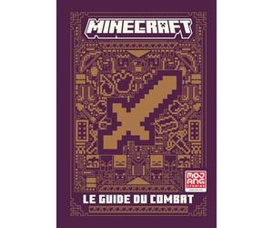 MINECRAFT, LE GUIDE DU COMBAT