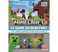 Minecraft, le guide du débutant Tout savoir sur Minecraft, en mode survie ou créatif-Nouvelle édition - Collectif - Gallimard jeunesse - cartonné - Livre-jeu