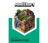 Minecraft - Le Guide Officiel De L'agriculture
