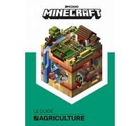 MINECRAFT, LE GUIDE OFFICIEL DE L'AGRICULTURE