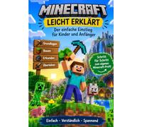 Minecraft leicht erklärt Der einfache Einstieg für Kinder und Anfänger