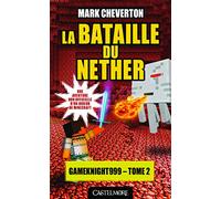 Minecraft - Les Aventures de Gameknight999, T2 : La Bataille du Nether
