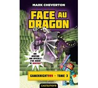 Minecraft - Les Aventures de Gameknight999, T3 : Face au dragon