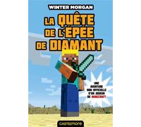 Minecraft - Les Aventures non officielles d'un joueur, T1 : La quête de l'épée de Diamant
