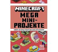Minecraft Maxi Minecraft Mega Mini-Projekte. Über 20 exklusive Bauanlei (Relié)