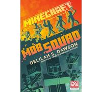 Minecraft: Mob Squad: An Official Minecraft Novel