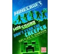 Minecraft: Mob Squad: Don't Fear The Creeper