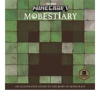 Minecraft Mobestiary by Mojang AB & The Official Minecraft Team Mojang Ab (Auteur)