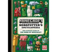 Minecraft Mobspotters Encyclopedia by Mojang AB Hardcover Book Mojang AB (Auteur)