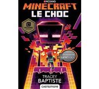 Minecraft officiel : Le choc Tracey Baptiste (Auteur)